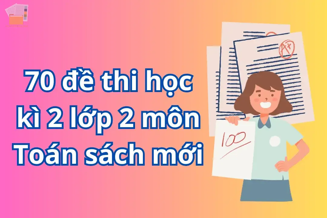 70 đề thi học kì 2 lớp 2 môn Toán sách mới
