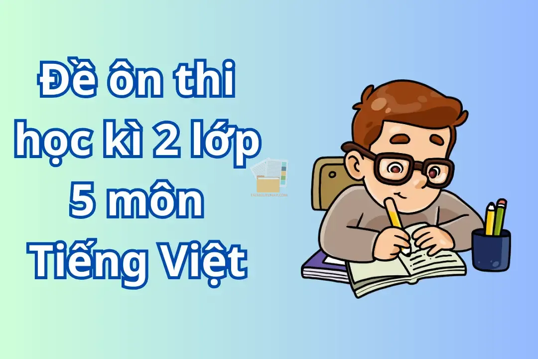 Đề ôn thi học kì 2 lớp 5 môn Tiếng Việt