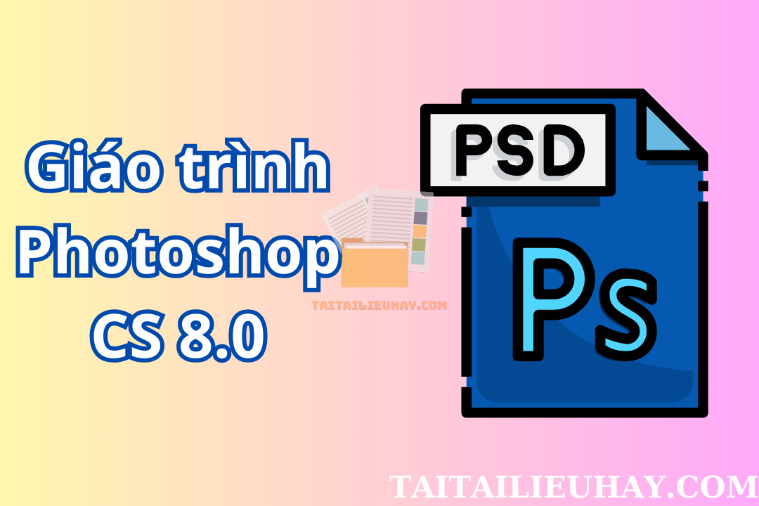 Giáo trình Photoshop CS 8.0