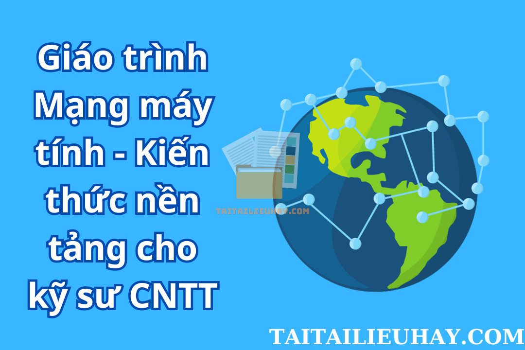 Giáo trình Mạng máy tính – Kiến thức nền tảng cho kỹ sư CNTT